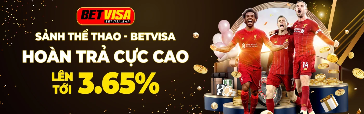 hoàn trả cược cực cao tại betvisa
