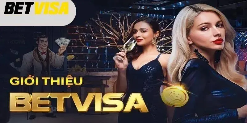 Thông tin giới thiệu sơ lược về thương hiệu Betvisa