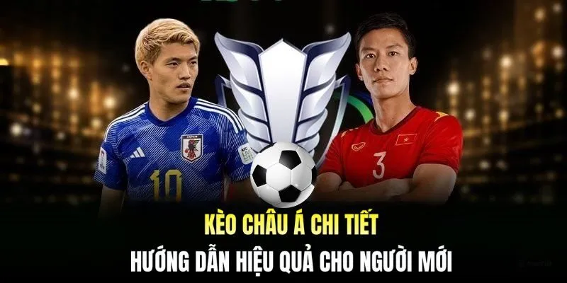Kèo châu Á chi tiết