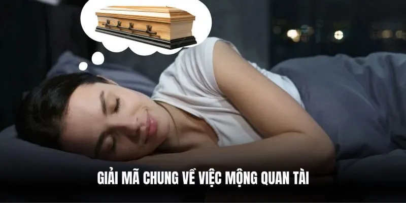 Giải mã chung về việc mộng quan tài