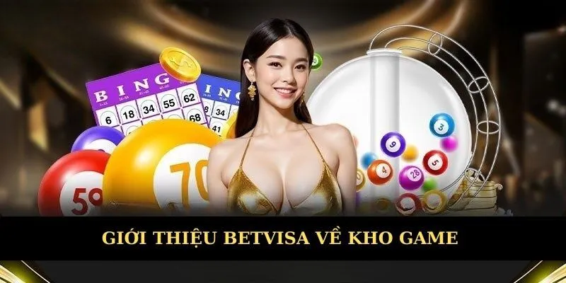 Giới thiệu Betvisa về kho cá cược vạn người mê