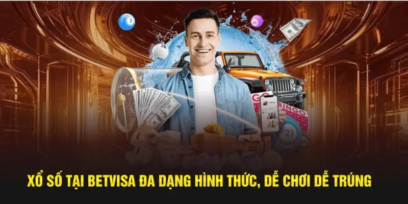 Xổ số tại Betvisa đa dạng hình thức, dễ chơi dễ trúng