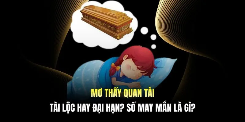 Mơ thấy quan tài