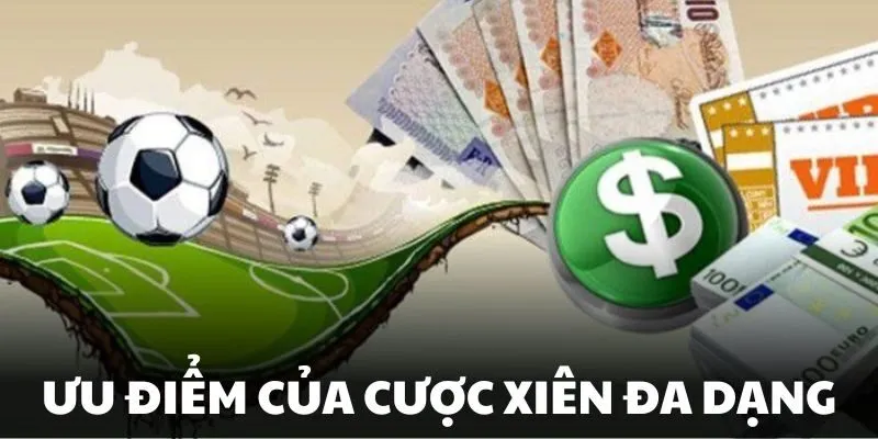 Ưu điểm của kèo xiên trong bóng đá