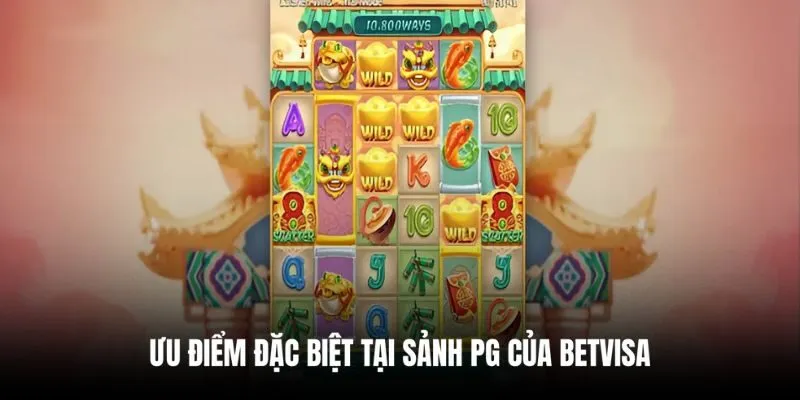 Tổng hợp các lý do sảnh PG rất được yêu thích